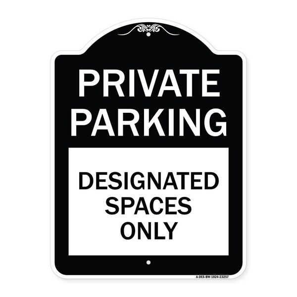 Private Parking Designated Spaces Heavy-Gauge Aluminum Architectural Sign, 24" x 18", BW-1824-23257